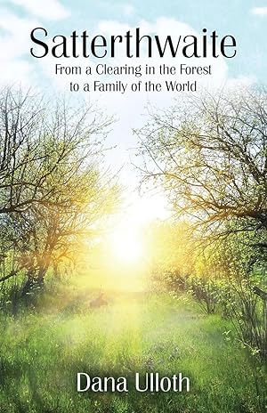 Immagine del venditore per Satterthwaite | From a Clearing in the Forest to a Family of the World venduto da preigu