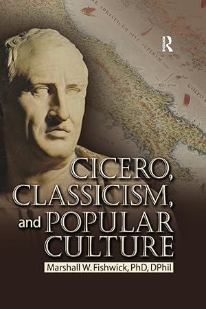 Immagine del venditore per Cicero, Classicism, And Popular Culture venduto da Greenworld Books