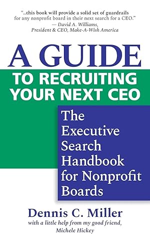 Seller image for A Guide to Recruiting Your Next CEO | The Executive Search Handbook for Nonprofit Boards for sale by preigu