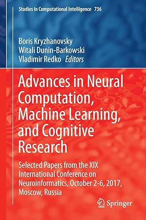 Imagen del vendedor de Advances in Neural Computation, Machine Learning, and Cognitive Research | Selected Papers from the XIX International Conference on Neuroinformatics, October 2-6, 2017, Moscow, Russia a la venta por preigu