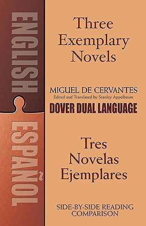 Immagine del venditore per Three Exemplary Novels/Tres novelas ejemplares: A Dual-Language Book (Dover Dual Language Spanish) venduto da Greenworld Books