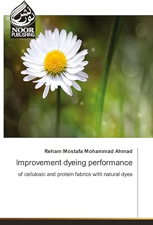 Seller image for Improvement dyeing performance | of cellulosic and protein fabrics with natural dyes for sale by preigu