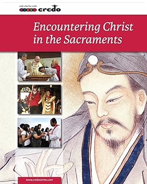 Immagine del venditore per Credo: (Core Curriculum V) Encountering Christ in the Sacraments, Student Text venduto da Greenworld Books