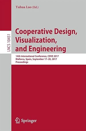 Imagen del vendedor de Cooperative Design, Visualization, and Engineering | 14th International Conference, CDVE 2017, Mallorca, Spain, September 17-20, 2017, Proceedings a la venta por preigu