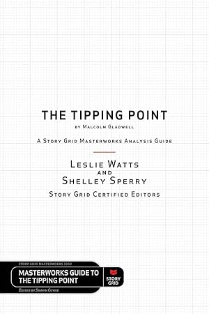 Immagine del venditore per The Tipping Point by Malcolm Gladwell: A Story Grid Masterwork Analysis Guide venduto da Greenworld Books