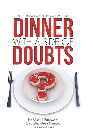Seller image for Dinner With A Side Of Doubts: The Meat & Potatoes of Defending God's Promises(Recipes Included) for sale by Greenworld Books