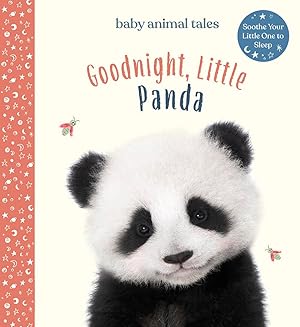 Immagine del venditore per Goodnight, Little Panda: A Picture Book (Baby Animal Tales) venduto da Greenworld Books