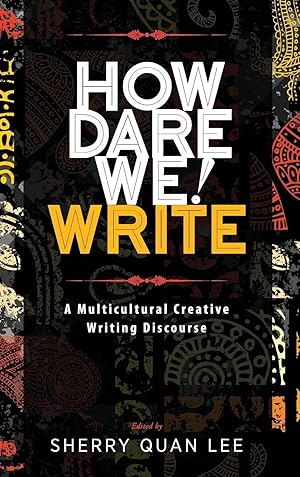 Immagine del venditore per How Dare We! Write | A Multicultural Creative Writing Discourse venduto da preigu