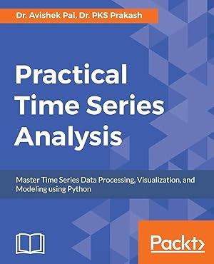 Imagen del vendedor de Practical Time-Series Analysis | Master Time Series Data Processing, Visualization, and Modeling using Python a la venta por preigu