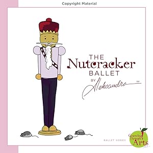 Immagine del venditore per The Nutcracker Ballet By Aleksandra® (Ballet Series) venduto da Greenworld Books