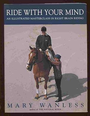 Imagen del vendedor de Ride With Your Mind: An Illustrated Masterclass in Right Brain Riding a la venta por Greenworld Books
