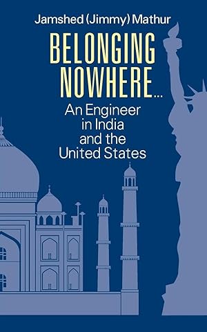 Imagen del vendedor de Belonging Nowhere. | An Engineer in India and the United States a la venta por preigu