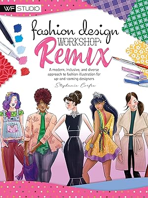 Bild des Verk�ufers f�r Fashion Design Workshop: Remix: A modern, inclusive, and diverse approach to fashion illustration for up-and-coming designers (Walter Foster Studio) zum Verkauf von Greenworld Books