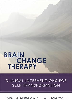 Immagine del venditore per Brain Change Therapy: Clinical Interventions for for Self-Transformation venduto da Greenworld Books