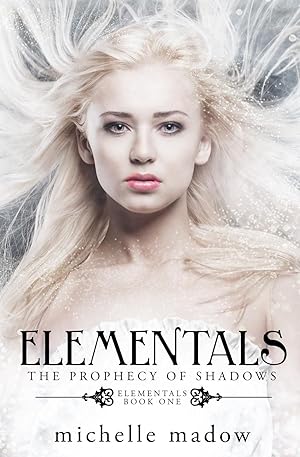 Seller image for Elementals: The Prophecy of Shadows for sale by Greenworld Books