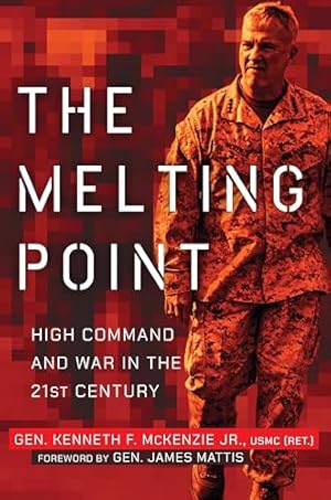 Seller image for The Melting Point: High Command and War in the 21st Century for sale by Greenworld Books