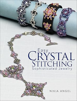 Bild des Verk�ufers f�r Easy Crystal Stitching, Sophisticated Jewelry zum Verkauf von Greenworld Books