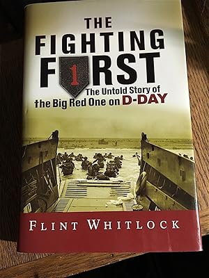 Immagine del venditore per The Fighting First: The Untold Story Of The Big Red One On D-day venduto da Greenworld Books