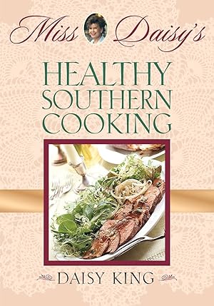 Immagine del venditore per Miss Daisy's Healthy Southern Cooking venduto da Greenworld Books