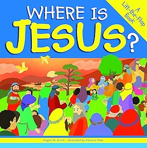 Imagen del vendedor de Where Is Jesus?: A Lift-The-Flap Book a la venta por Greenworld Books
