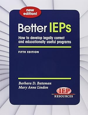 Immagine del venditore per Better IEPs How to Develop Legally Correct and Educationally Useful Programs venduto da Greenworld Books