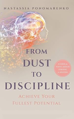 Immagine del venditore per From Dust to Discipline: Achieve Your Fullest Potential venduto da Greenworld Books