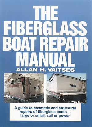 Imagen del vendedor de The Fiberglass Boat Repair Manual a la venta por Greenworld Books