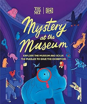 Seller image for The Met Mystery at the Museum: Explore the Museum and Solve the Puzzles to Save the Exhibition! (DK The Met) for sale by Greenworld Books