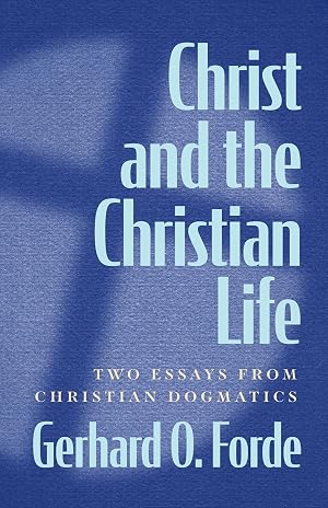 Imagen del vendedor de Christ and the Christian Life: Two Essays from Christian Dogmatics a la venta por Greenworld Books