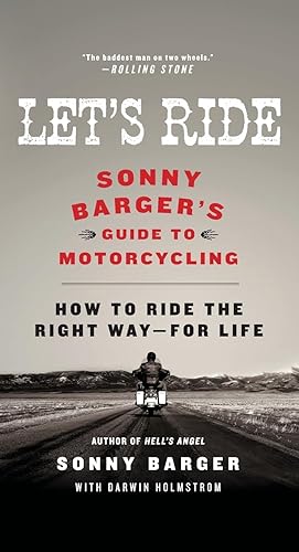 Immagine del venditore per Let's Ride: Sonny Barger's Guide to Motorcycling venduto da Greenworld Books
