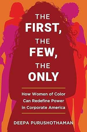 Imagen del vendedor de The First, the Few, the Only: How Women of Color Can Redefine Power in Corporate America a la venta por Greenworld Books