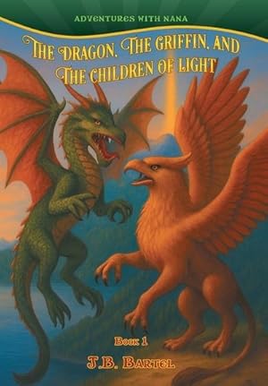 Immagine del venditore per The Dragon, The Griffin, and The Children of Light venduto da AHA-BUCH GmbH