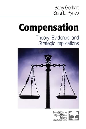 Imagen del vendedor de Compensation: Theory, Evidence, and Strategic Implications (Foundations for Organizational Science) a la venta por Greenworld Books