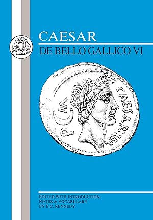 Bild des Verk�ufers f�r Caesar: Gallic War VI (Latin Texts) zum Verkauf von Greenworld Books