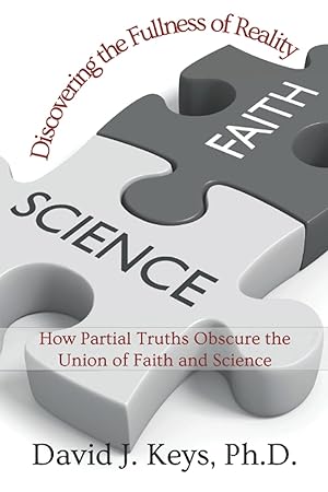 Imagen del vendedor de Discovering the Fullness of Reality: How Partial Truths Obscure the Union of Faith and Science a la venta por Greenworld Books