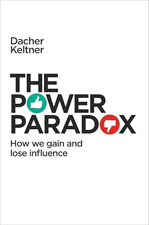 Immagine del venditore per The Power Paradox: How We Gain and Lose Influence venduto da Greenworld Books