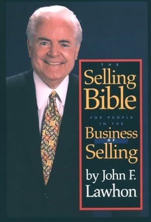Bild des Verk�ufers f�r The Selling Bible: For People in the Business of Selling zum Verkauf von Greenworld Books