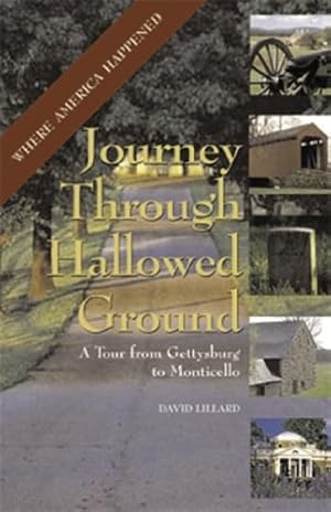 Imagen del vendedor de Journey Through Hallowed Ground: A Tour from Gettysburg to Monticello (Capital Travels) a la venta por Greenworld Books