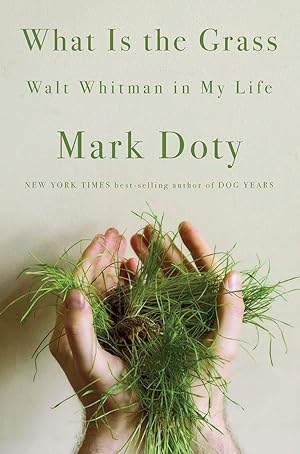 Bild des Verk�ufers f�r What Is the Grass: Walt Whitman in My Life zum Verkauf von Greenworld Books