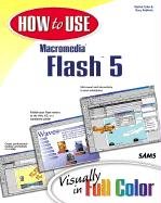 Bild des Verk�ufers f�r How to Use Macromedia Flash 5 zum Verkauf von Greenworld Books