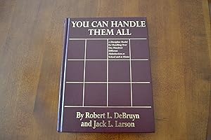 Imagen del vendedor de You Can Handle Them All : A Discipline Model for Handling over One Hundred Different Misbehaviors At School and At Home a la venta por Greenworld Books