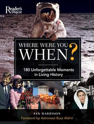 Imagen del vendedor de Where Were You When?: 180 Unforgettable Moments in Living History a la venta por Greenworld Books