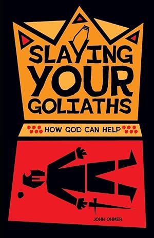 Bild des Verk�ufers f�r Slaying Your Goliaths: How God Can Help zum Verkauf von Greenworld Books