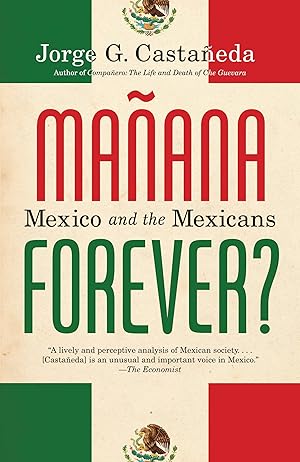 Immagine del venditore per Manana Forever?: Mexico and the Mexicans venduto da Greenworld Books