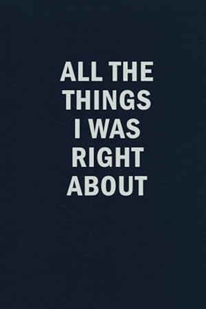 Bild des Verk�ufers f�r All The Things I Was Right About: Funny Blank Lined Journal Coworker Notebook zum Verkauf von Greenworld Books