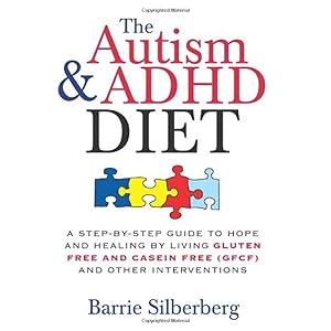 Immagine del venditore per The Autism & ADHD Diet: A Step-by-Step Guide to Hope and Healing by Living Gluten Free and Casein Free (GFCF) and Other Interventions venduto da Greenworld Books