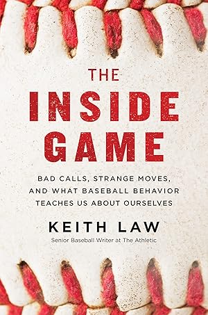 Immagine del venditore per The Inside Game: Bad Calls, Strange Moves, and What Baseball Behavior Teaches Us About Ourselves venduto da Greenworld Books
