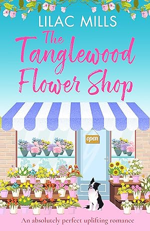Immagine del venditore per The Tanglewood Flower Shop: An absolutely perfect uplifting romance (Tanglewood Village series) venduto da Greenworld Books