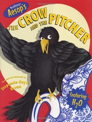 Immagine del venditore per Aesop's The Crow and The Pitcher venduto da Greenworld Books