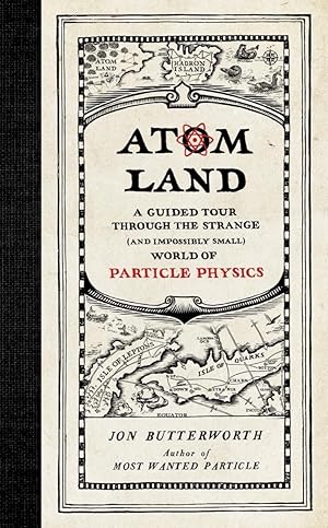 Seller image for Atom Land: A Guided Tour Through the Strange (and Impossibly Small) World of Particle Physics for sale by Greenworld Books